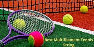 best multifilament tennis string