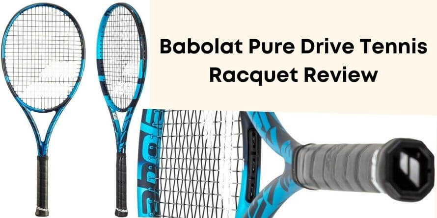 Babolat Pure Drive Tennis Racquet Review