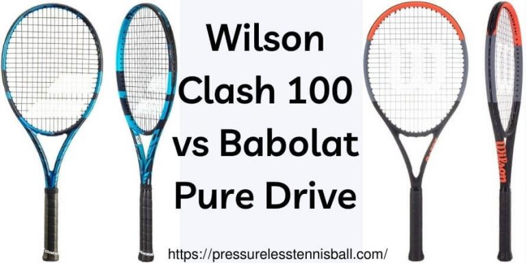Wilson Clash 100 vs Babolat Pure Drive