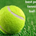 best tennis balls for ball machine