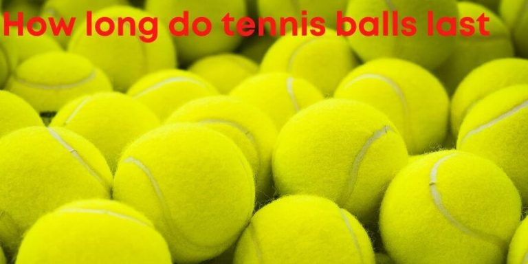 how long do tennis balls last